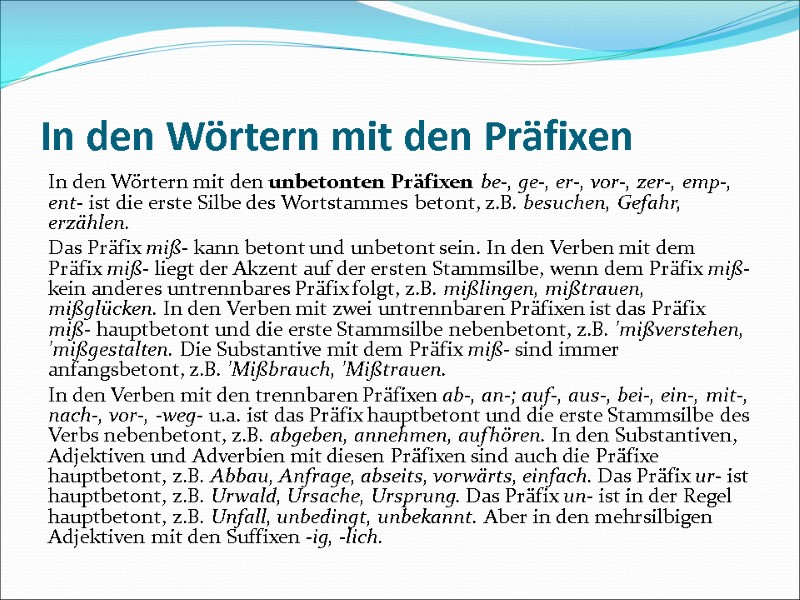 In den Wörtern mit den Präfixen In den Wörtern mit den unbetonten Präfixen be-,